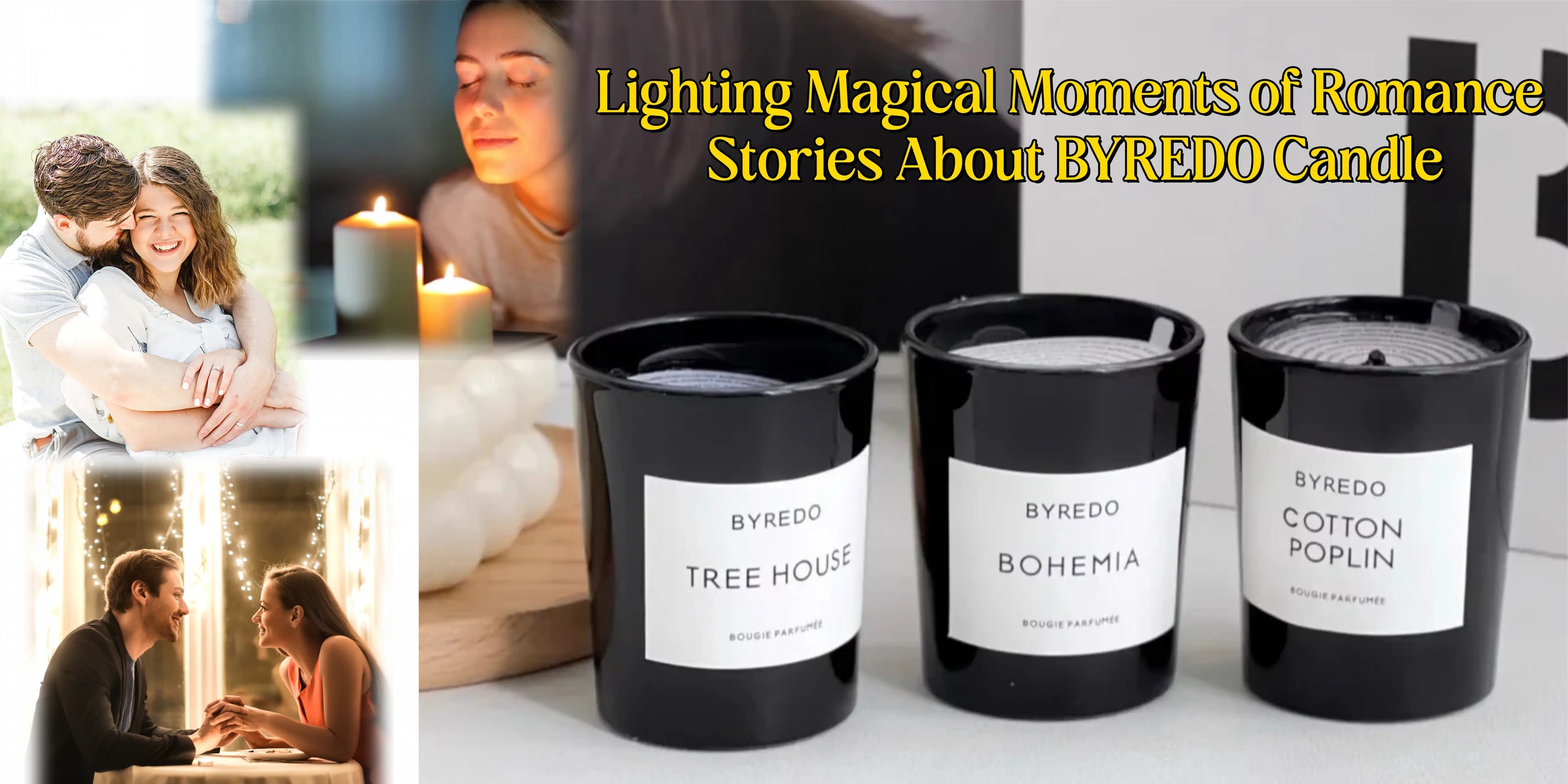 Lighting Magical Moments of Romance: Stories About BYREDO Candle